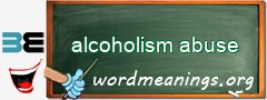 WordMeaning blackboard for alcoholism abuse